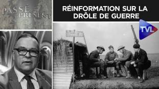 Passé Présent n°259 : Réinformation sur la Drôle de guerre
