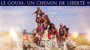 Terres de Mission : Le goum, un chemin de liberté
