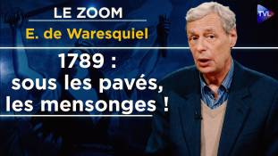 Zoom - Emmanuel de Waresquiel : La Révolution française entre mythe et illusion !