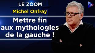 Zoom - Michel Onfray : "La gauche conceptuelle n’a que mépris pour les vies difficiles"