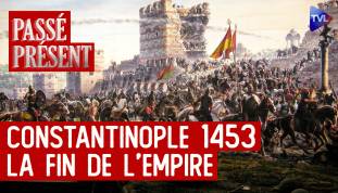 Passé-Présent avec Sylvain Gouguenheim - 29 mai 1453 : la chute de Constantinople et la fin de l'Empire romain d'Orient
