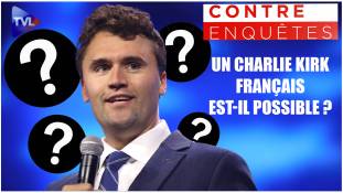 Contre-enquêtes - Qui sera le Charlie Kirk français ?