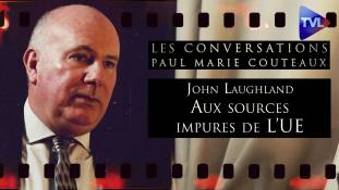 Les Conversations de Paul-Marie Coûteaux avec John Laughland - Les sources pourries du sous-empire bruxello-germanique