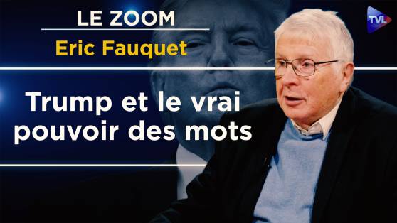 Zoom - Eric Fauquet : Le langage comme action politique : déchiffrer la parole de Trump