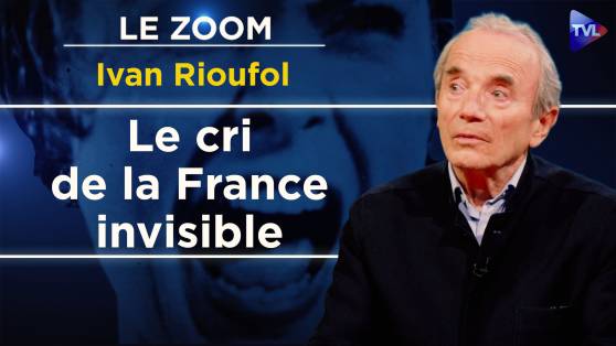 Zoom - Ivan Rioufol : "Nous allons vivre la révolution des oubliés"