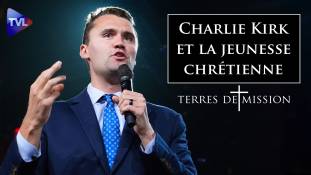 Terres de Mission n°448 - Charlie Kirk et la jeunesse chrétienne