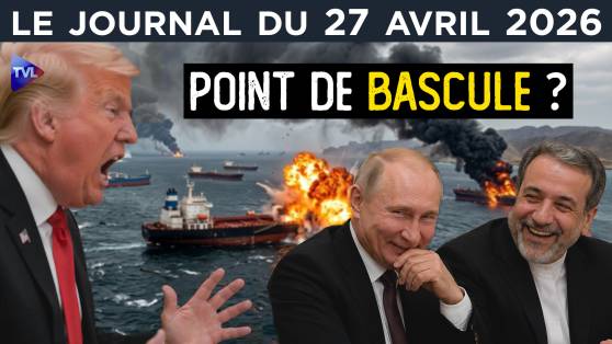 Négociations Iran - USA : entre impasse et roulette russe - JT du lundi 27 avril 2026