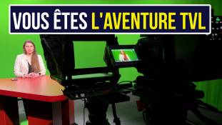 Vous êtes l'aventure TVL