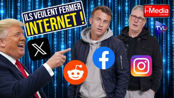 I-Média - Starmer, Macron... la censure numérique avant 2027 !