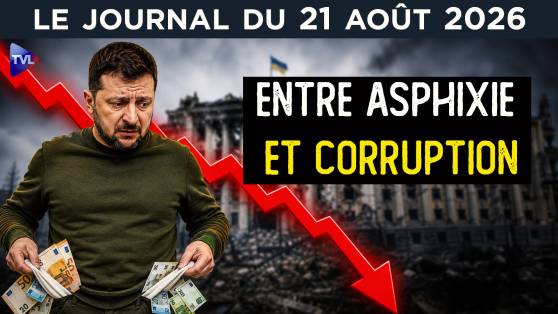 L'Ukraine entre corruption et asphyxie économique - JT du vendredi 21 août 2026