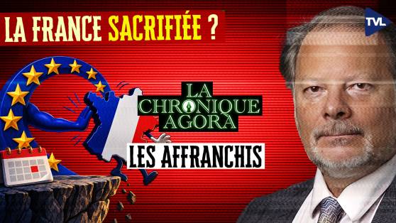 Les Affranchis - L’Union européenne veut-elle faire tomber la France avant mai 2027 ?